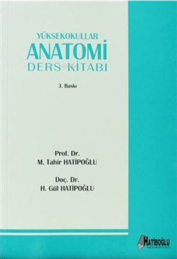Yüksekokullar Anatomi Ders Kitabı - M. Tahir Hatipoğlu- | Yeni ve İkin