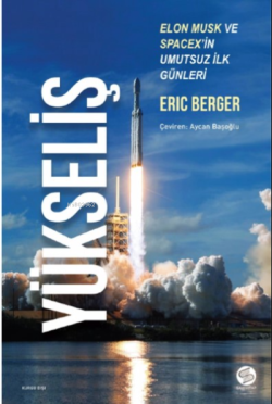 Yükseliş - Eric Berger | Yeni ve İkinci El Ucuz Kitabın Adresi