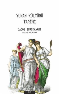 Yunan Kültürü Tarihi - Jacob Burckhardt | Yeni ve İkinci El Ucuz Kitab