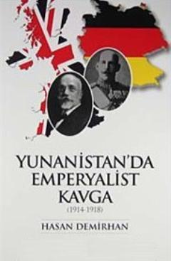 Yunanistan'da Emperyalist Kavga (1914 - 1918) - Hasan Demirhan | Yeni 