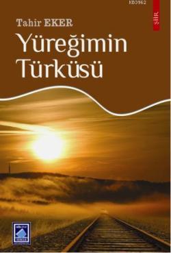 Yüreğimin Türküsü - Tahir Eker | Yeni ve İkinci El Ucuz Kitabın Adresi