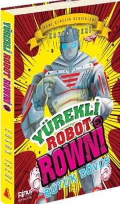 Yürekli Robot Rowni; Büyük Dövüş
