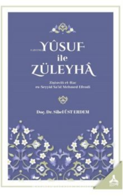 Yûsuf İle Züleyhâ Ziştovili El-Hac Es-Seyyid Sa’Îd Mehmed Efendi