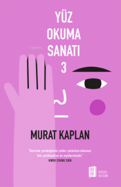 Yüz Okuma Sanatı 3 - Murat Kaplan | Yeni ve İkinci El Ucuz Kitabın Adr