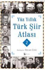 Yüz Yıllık Türk Şiir Atlası 2 - Özcan Ünlü | Yeni ve İkinci El Ucuz Ki
