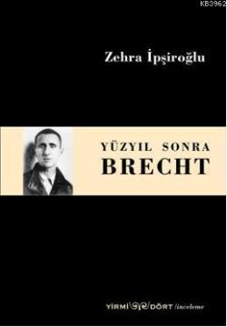 Yüzyıl Sonra; Brecht