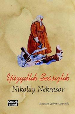Yüzyıllık Sessizlik - Nikolay Nekrasov | Yeni ve İkinci El Ucuz Kitabı