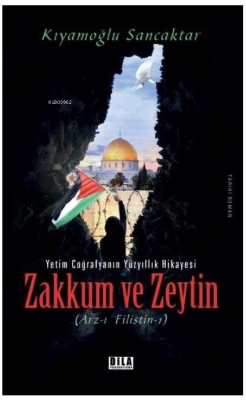 Zakkum ve Zeytin;Arz-ı Filistin 1