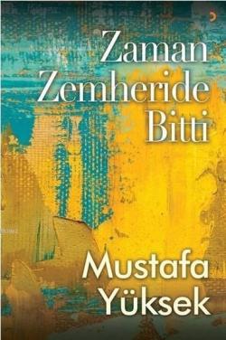 Zaman Zemheride Bitti - Mustafa Yüksek | Yeni ve İkinci El Ucuz Kitabı