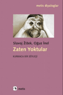 Zaten Yoktular - Slavoj Zizek | Yeni ve İkinci El Ucuz Kitabın Adresi