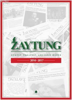 Zaytung Almanak 2016 - 2017; Dürüst, Tarafsız, Ahlaksız Haber