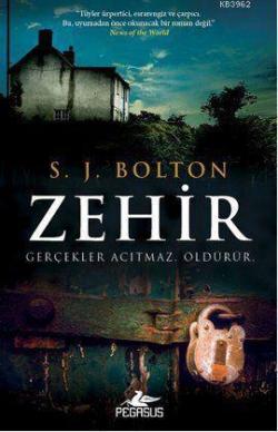 Zehir - S. J. Bolton | Yeni ve İkinci El Ucuz Kitabın Adresi