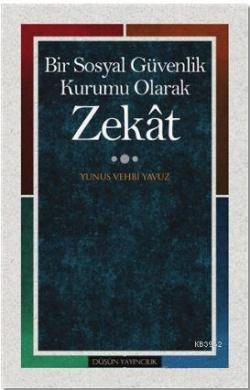 Zekat - Yunus Vehbi Yavuz | Yeni ve İkinci El Ucuz Kitabın Adresi