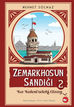 Zemarkhos’un Sandığı 2;Kız Kulesindeki Gizem - Mehmet Solmaz | Yeni ve