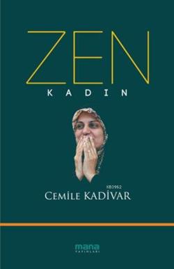 Zen - Kadın - Cemile Kadivar | Yeni ve İkinci El Ucuz Kitabın Adresi