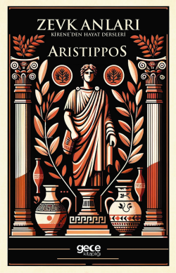 Zevk Anları;Kirene’den Hayat Dersleri - Aristippos | Yeni ve İkinci El