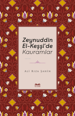 Zeynuddin El-Keşşî’de Kavramlar - Ali Rıza Şahin | Yeni ve İkinci El U