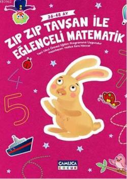 Zıp Zıp Tavşan ile Eğlenceli Matematik (36-48 ay) - Hatice Esra Neccar