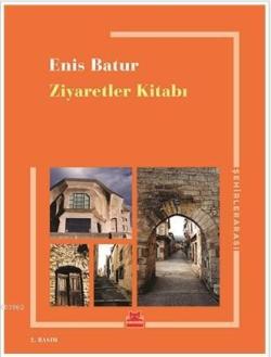 Ziyaretler Kitabı - Enis Batur | Yeni ve İkinci El Ucuz Kitabın Adresi