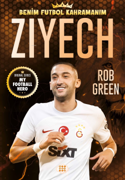Ziyech ;Benim Futbol Kahramanım - Rob Green | Yeni ve İkinci El Ucuz K