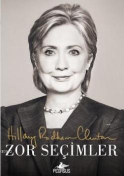 Zor Seçimler - Hillary Rodham Clinton | Yeni ve İkinci El Ucuz Kitabın