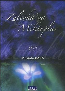 Züleyha'ya Mektuplar - Mustafa Kara | Yeni ve İkinci El Ucuz Kitabın A