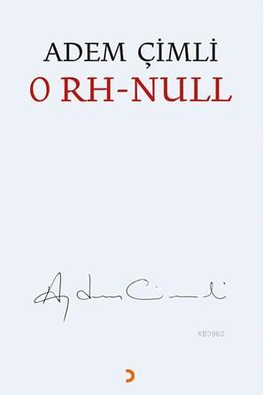 0 RH - Null - Adem Çimli | Yeni ve İkinci El Ucuz Kitabın Adresi