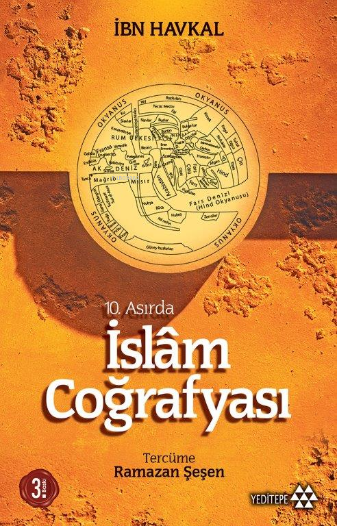 10. Asırda İslam Coğrafyası - İbn Havkal | Yeni ve İkinci El Ucuz Kita