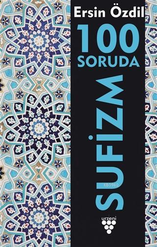 100 Soruda Sufizm - Ersin Özdil | Yeni ve İkinci El Ucuz Kitabın Adres