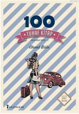 100 Tuhaf Kitap - Ahmet Büke | Yeni ve İkinci El Ucuz Kitabın Adresi