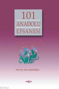 101 Anadolu Efsanesi - Saim Sakaoğlu | Yeni ve İkinci El Ucuz Kitabın 