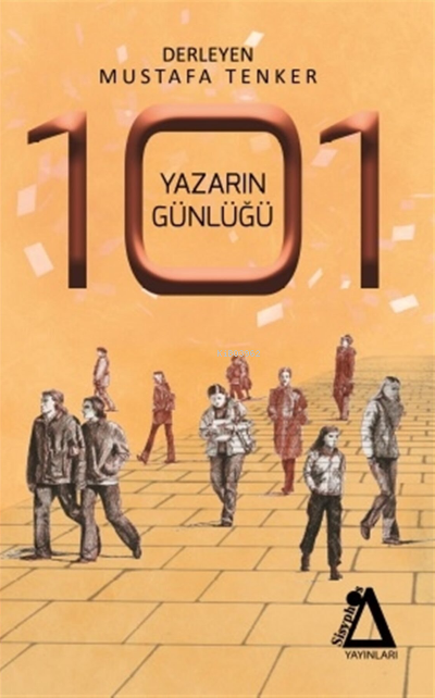 101 Yazarın Günlüğü - Mustafa Tenker | Yeni ve İkinci El Ucuz Kitabın 