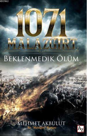 1071 Malazgirt - Beklenmedik Ölüm - Mehmet Akbulut | Yeni ve İkinci El