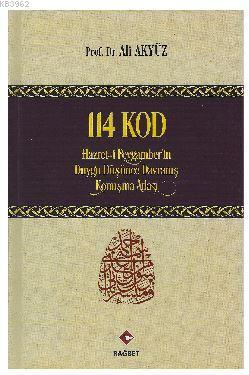 114 Kod (Hz. Peygamberin Duygu, Düşünce, Davranış, Konuşma Atlası) - A