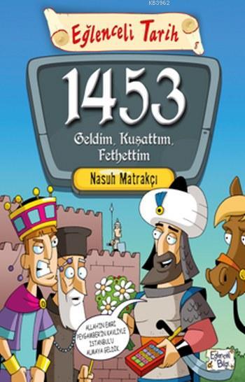 1453 Geldim Kuşattım Fethettim - Nasuh Matrakçı | Yeni ve İkinci El Uc