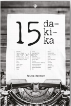 15 Dakika - Fatma Bayram | Yeni ve İkinci El Ucuz Kitabın Adresi