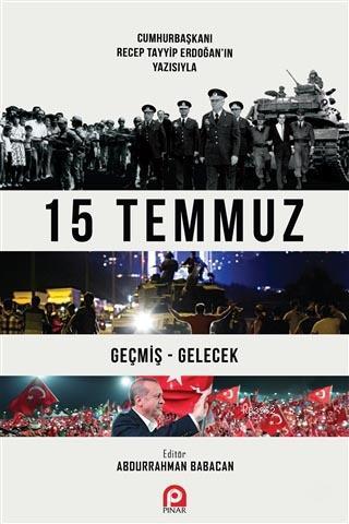 15 Temmuz - Recep Tayyip Erdoğan | Yeni ve İkinci El Ucuz Kitabın Adre