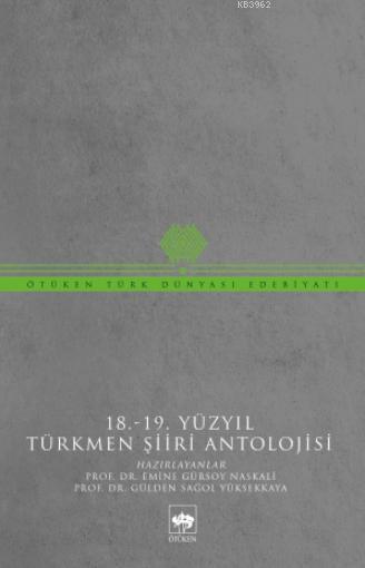 18. - 19. Yüzyıl Türkmen Şiiri Antolojisi - Kolektif | Yeni ve İkinci 
