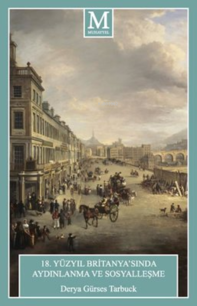 18. Yüzyıl Britanya'sında Aydınlanma ve Sosyalleşme - Derya Gürses Tar