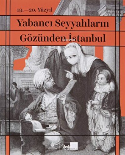 19. - 20. Yüzyıl Yabancı Seyyahların Gözünden İstanbul - İlber Ortaylı