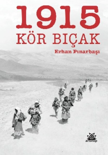 1915 Kör Bıçak - Erhan Pınarbaşı | Yeni ve İkinci El Ucuz Kitabın Adre