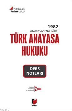 Türk Anayasa Hukuku Ders Notları - Ferhat Uslu- | Yeni ve İkinci El Uc