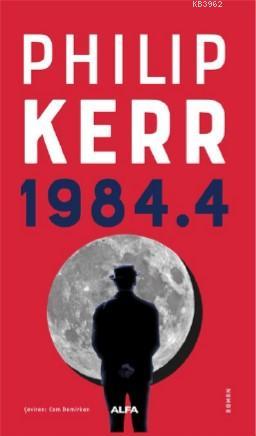 1984.4 - Philip Kerr | Yeni ve İkinci El Ucuz Kitabın Adresi