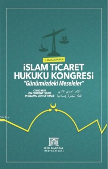 2. Uluslararası İslam Ticaret Hukuku Kongresi - Mehmet Bayyiğit | Yeni