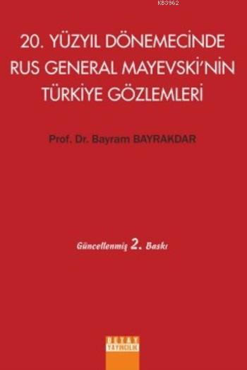 20.Yüzyıl Dönemecinde Rus General Mayevski'nin Türkiye Gözlemleri - Ba