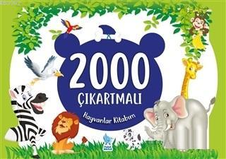 2000 Çıkartmalı Hayvanlar Kitabım (İlkokul 1-4. Sınıflar) - Kolektif |