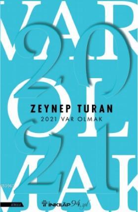2021 Var Olmak - Zeynep Turan | Yeni ve İkinci El Ucuz Kitabın Adresi