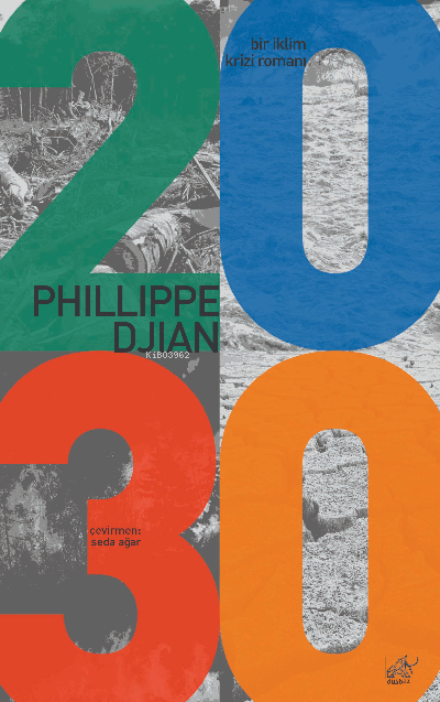 2030 - Philippe Djian | Yeni ve İkinci El Ucuz Kitabın Adresi