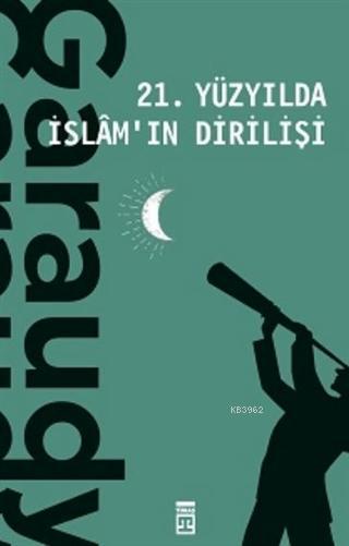 21. Yüzyılda İslam'ın Dirilişi - Roger Garaudy | Yeni ve İkinci El Ucu