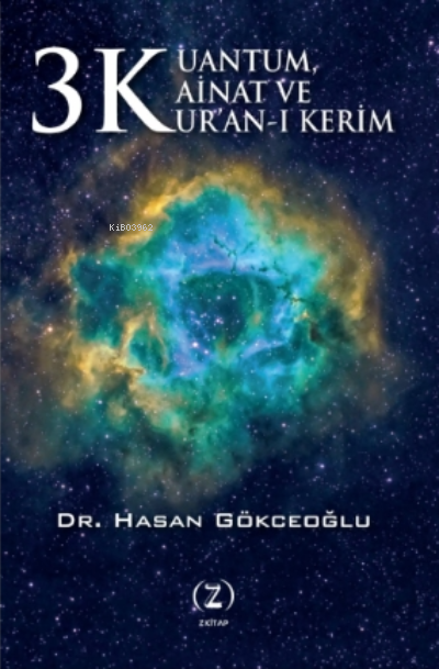 3 K Kuantum, Kainat ve Kuranı Kerim - Hasan Gökceoğlu | Yeni ve İkinci